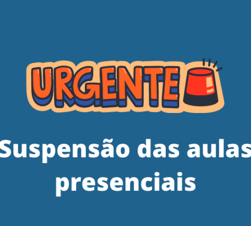 Aulas presenciais estão novamente suspensas a partir desta terça, 4 de maio