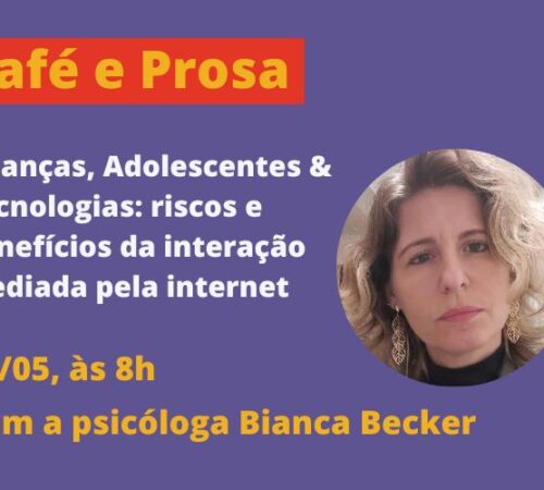 Café e Prosa: NAP convida famílias para conversa sobre riscos e benefícios da interação via Internet